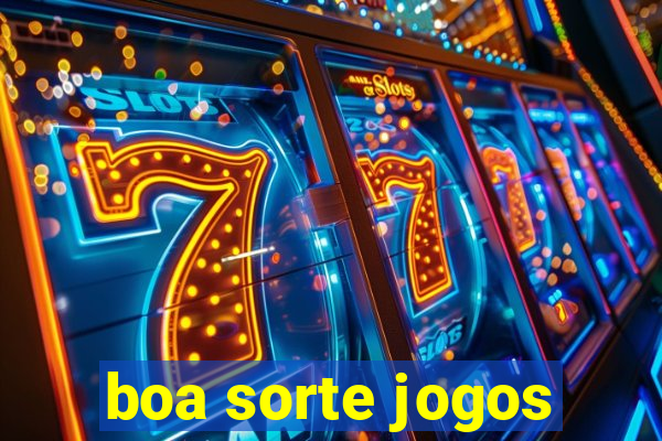 boa sorte jogos